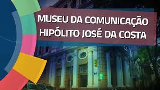 Museu de Comunicação Social Hipólito José da Costa